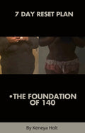 7 day reset (The foundation of 140)
